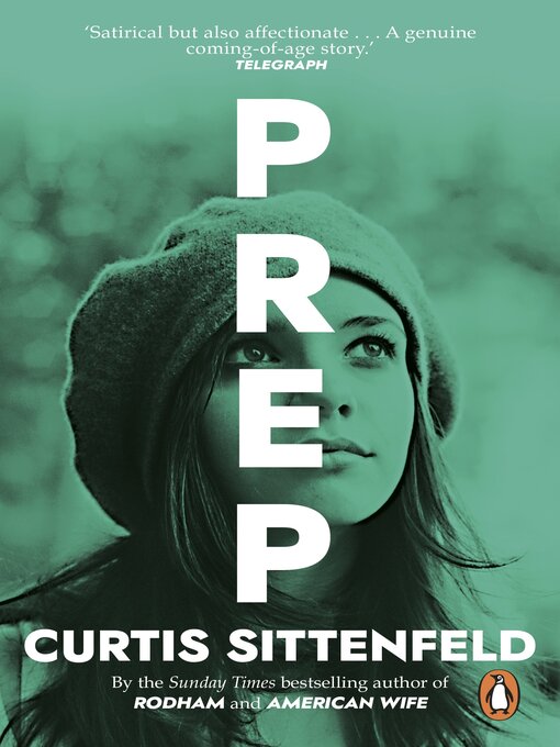 Title details for Prep by Curtis Sittenfeld - Available